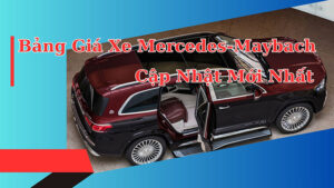 Bang Gia Xe Mercedes Maybach Bảng Giá Xe Mercedes-Maybach