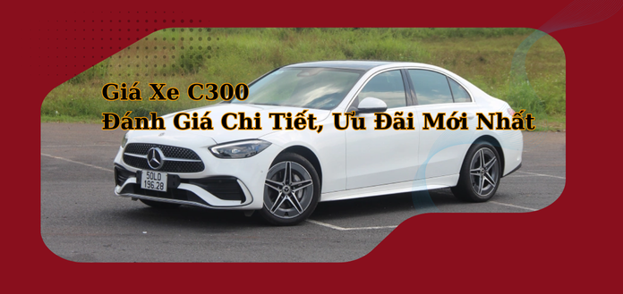 Gia Xe C300 Giá Xe C300
